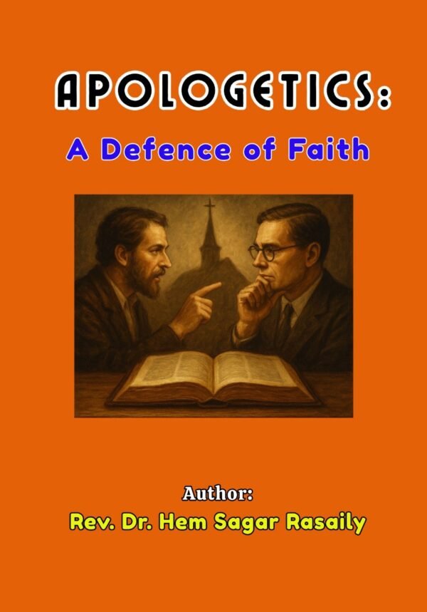 APOLOGETICS: A DEFENCE OF FAITH