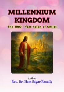 MILLENNIUM KINGDOM: A 1000- YEAR REIGN OF CHRIST
